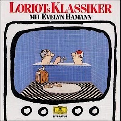 Loriots Klassiker (mit Evelyn Hamann)