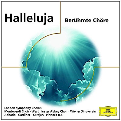 Halleluja - Berühmte Chöre & Arien