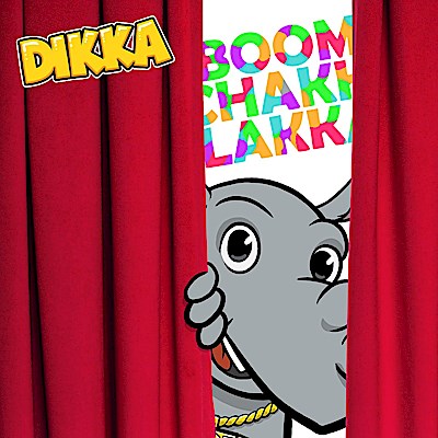 Dikka: Boom Schakkalakka