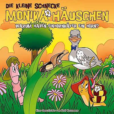 Die kleine Schnecke Monika Häuschen 70: Warum haben Einhornkäfer ein Horn?