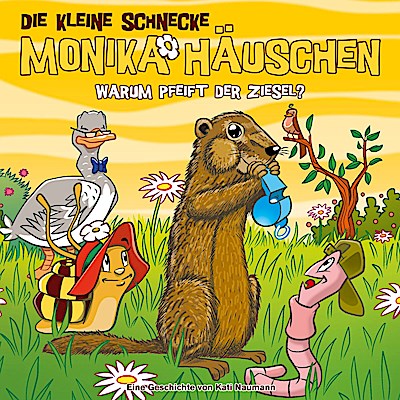 Die kleine Schnecke Monika Häuschen - CD / 72: Warum pfeift der Ziesel?