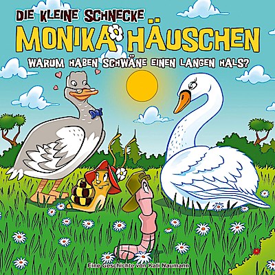Die Kleine Schnecke Monika Häuschen 75: Warum haben Schwäne einen langen Hals?