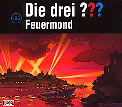 Die drei ??? 125. Feuermond (drei Fragezeichen) 3 CDs