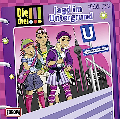 Die drei !!! 22 - Jagd im Untergrund