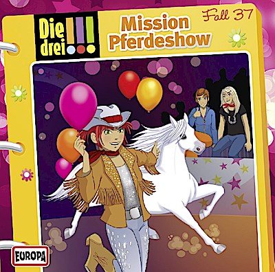 Die drei !!! 37 - Mission Pferdeshow