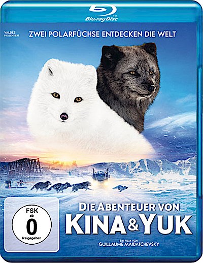 Die Abenteuer von Kina & Yuk - Zwei Polarfüchse entdecken die Welt