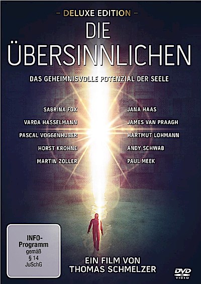 Die Übersinnlichen - Das geheimnisvolle Potenzial der Seele