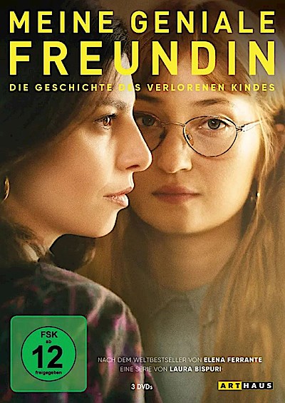 Meine geniale Freundin - Die Geschichte des verlorenen Kindes
