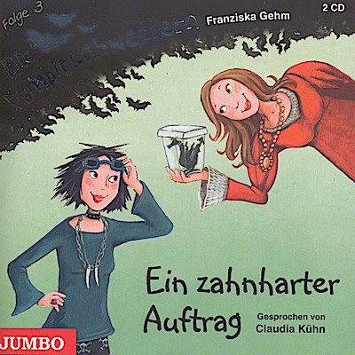 Die Vampirschwestern 03 - Ein zahnharter Auftrag