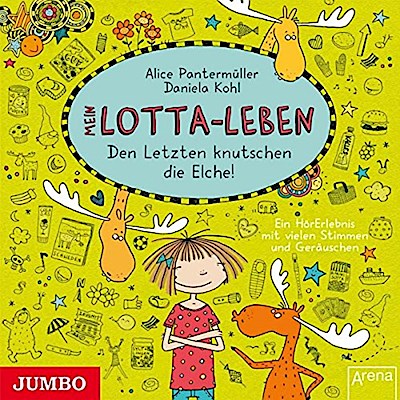 Mein Lotta-Leben 06 - Den Letzten knutschen die Elche!