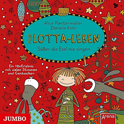 Mein Lotta-Leben - Süßer die Esel nie singen, 1 Audio-CD