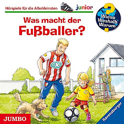 Wieso?Weshalb?Warum? junior - Was macht der Fußballer?