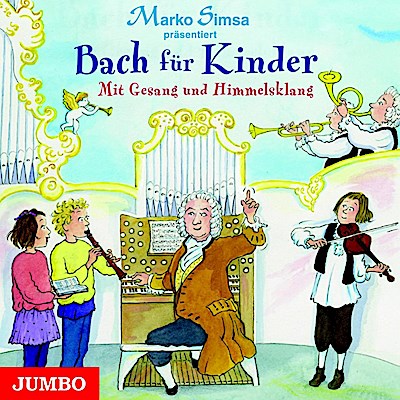 Bach für Kinder.Mit Gesang und Himmelsklang, 1 Audio-CD