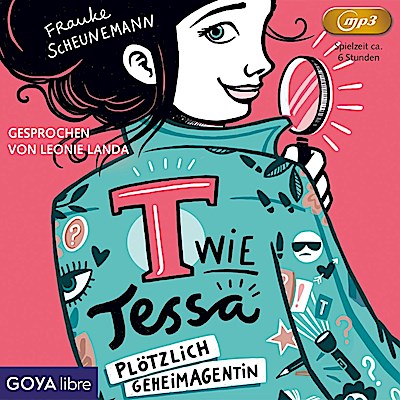 T wie Tessa - Plötzlich Geheimagentin! (Folge 1)
