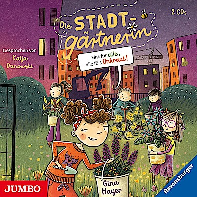 Die Stadtgärtnerin: Eine für Alle, Alle fürs Unkra, 2 Audio-CD