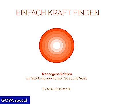 Einfach Kraft finden: Trancegeschichten, 1 Audio-CD
