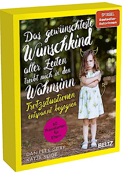 Das gewünschteste Wunschkind aller Zeiten treibt mich in den Wahnsinn