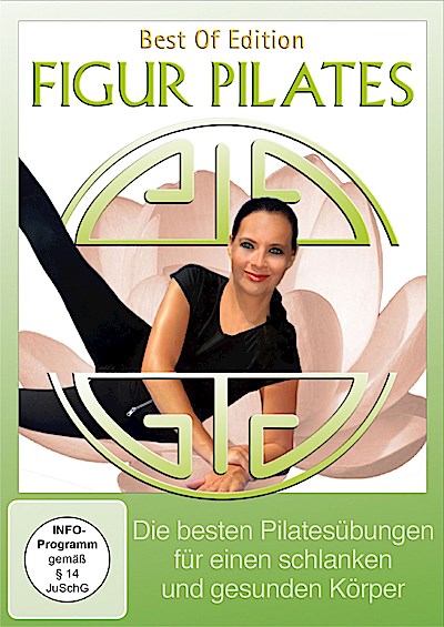 Figur Pilates - Die besten Pilatesübungen für einen schlanken und gesunden Körper