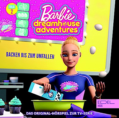 Barbie - Dreamhouse Adventure 2: Backen bis zum Umfallen