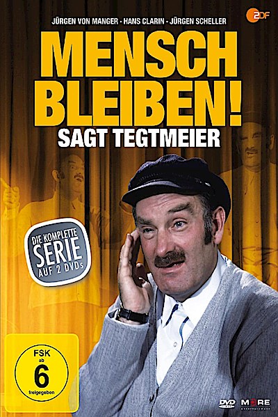 Mensch bleiben! Sagt Tegtmeier