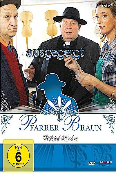 Pfarrer Braun - Ausgegeigt