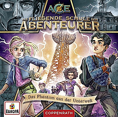 Die fliegende Schule der Abenteurer 03: Das Phantom aus der Unterwelt