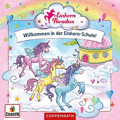 CD Hörspiel: Einhorn-Paradies. Willkommen in der Einhorn-Schule!