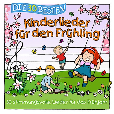 Die 30 besten Kinderlieder für den Frühling