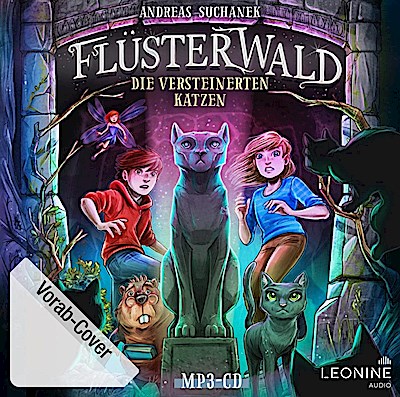 Flüsterwald - Die versteinerten Katzen (Staffel II Band 2)