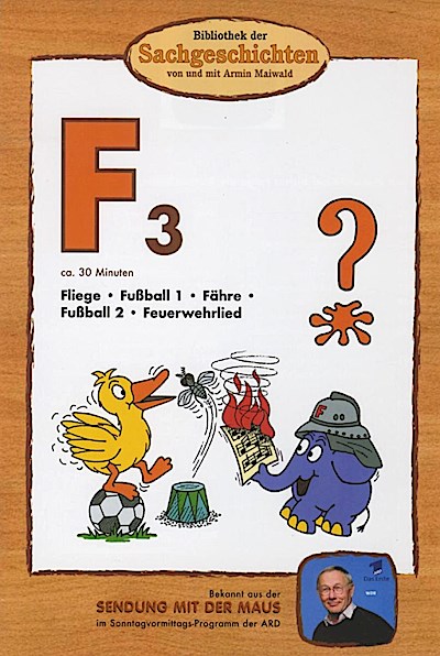 Bibliothek der Sachgeschichten - F3, Fußball / Fliege / Fähre / Feuerwehrlied, 1 DVD