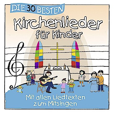 Die 30 besten Kirchenlieder für Kinder