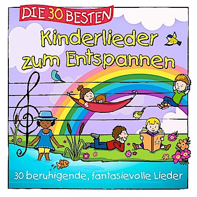 Simone Sommerland, Karsten Glück & Die Kita-Frösche: Die 30 Besten Kinderlieder Zum Entspannen