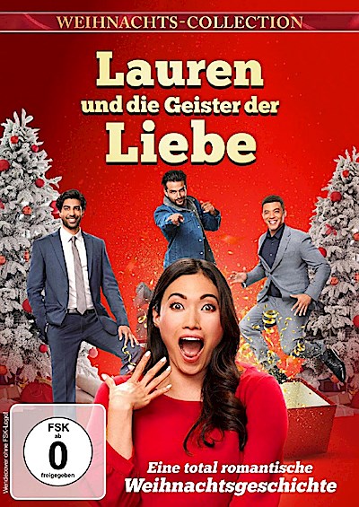 Lauren und die Geister der Liebe - Eine total romantische Weihnachtsgeschichte