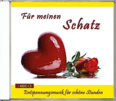 Für meinen Schatz - Entspannungsmusik für schöne Stunden, 1 Audio-CD