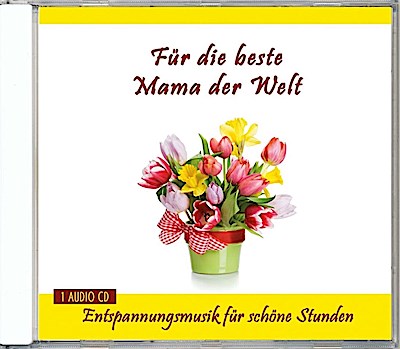 Für die Beste Mama der Welt, 1 Audio-CD