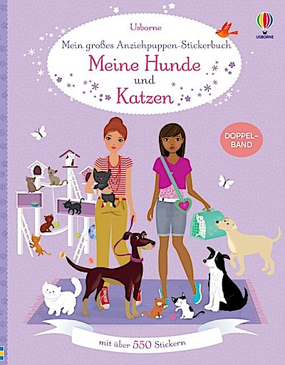 Mein großes Anziehpuppen-Stickerbuch: Meine Hunde und Katzen