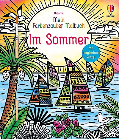 Mein Farbenzauber-Malbuch: Im Sommer