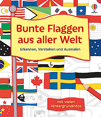Bunte Flaggen aus aller Welt Erkennen, Verstehen und Ausmalen