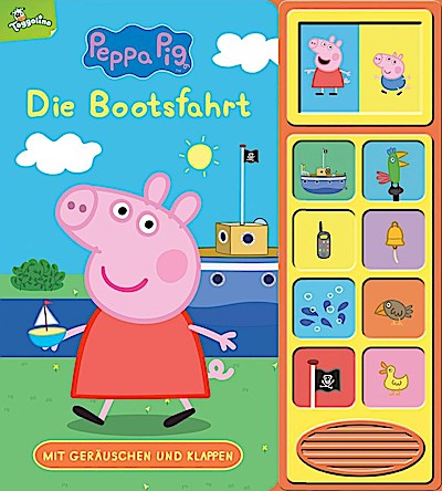 Peppa Pig - Die Bootsfahrt - Klappen-Geräusche-Buch mit 10 Sounds - Pappbilderbuch für Kinder ab 3 Jahren