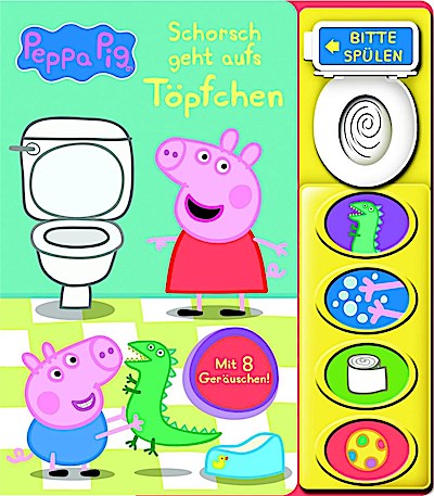 Peppa Pig - Schorsch geht aufs Töpfchen - Mein Klo-Soundbuch - Pappbilderbuch mit Klospülung und 8 Geräuschen - Peppa Wutz