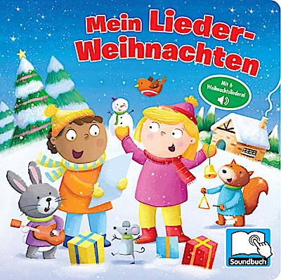 Mein Lieder-Weihnachten - Liederbuch mit 6 integrierten Melodien - Soundbuch für Kinder ab 18 Monaten