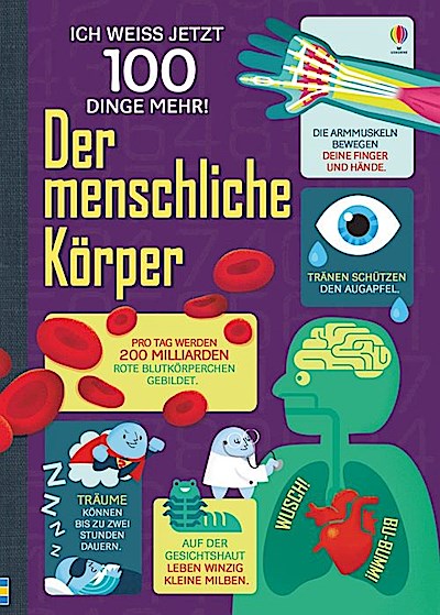 Ich weiß jetzt 100 Dinge mehr! Der menschliche Körper