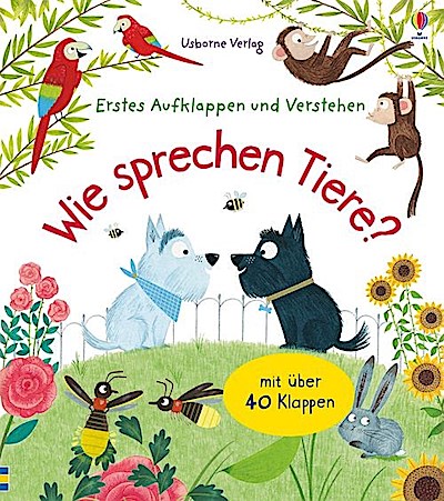 Erstes Aufklappen und Verstehen: Wie sprechen Tiere?
