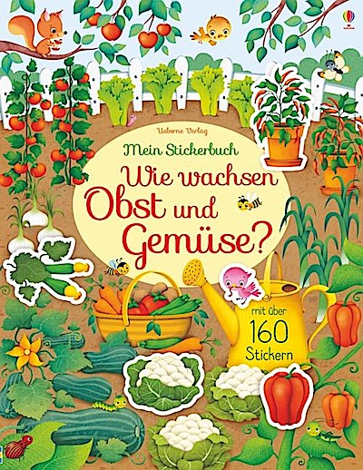 Mein Stickerbuch: Wie wachsen Obst und Gemüse?