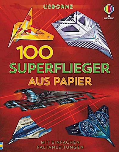 100 Superflieger aus Papier
