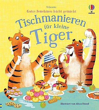Gutes Benehmen leicht gemacht: Tischmanieren für kleine Tiger