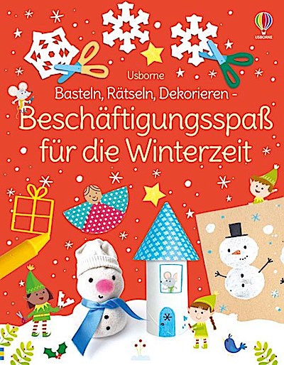Basteln, Rätseln, Dekorieren - Beschäftigungsspaß für die Winterzeit