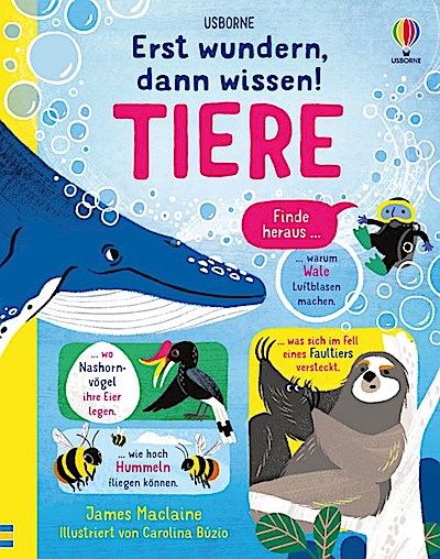 Erst wundern, dann wissen! Tiere