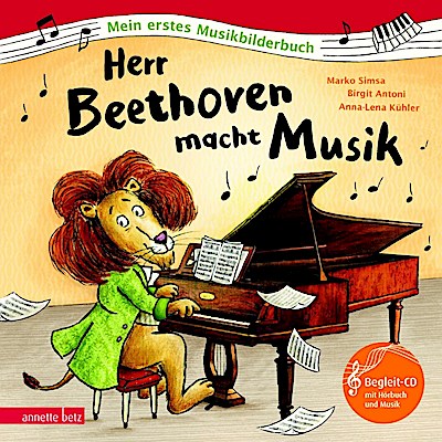 Herr Beethoven macht Musik (Mein erstes Musikbilderbuch mit CD und zum Streamen)