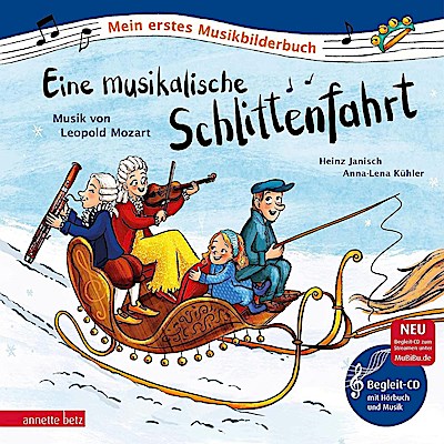 Eine musikalische Schlittenfahrt (Mein erstes Musikbilderbuch mit CD und zum Streamen)